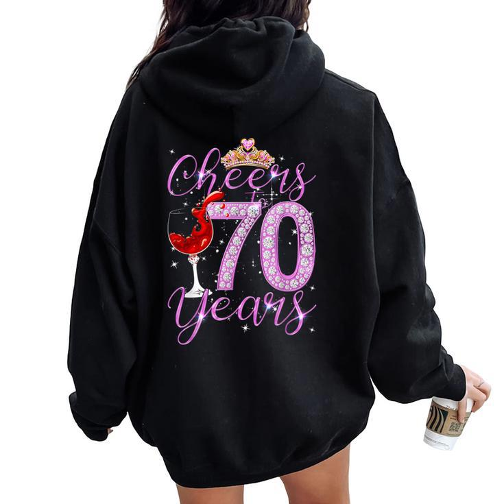 Cheers To 70 Years Old Happy 70Th Birthday Queen Women Women Oversized Hoodie Back Print