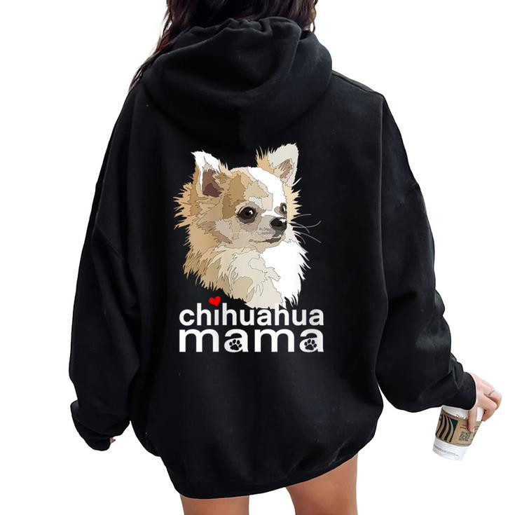 Chihuahua Mama Chihuahua Long Haired Mom Mommy Chiwawa Dog Women Oversized Hoodie Back Print