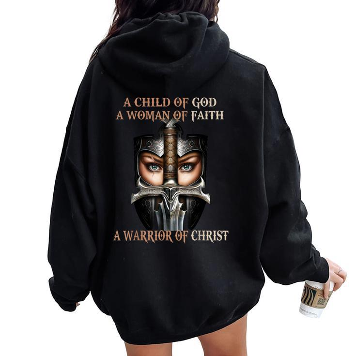 A Child Of God A Woman Of Faith A Warrior Of Christ Women Oversized Hoodie Back Print