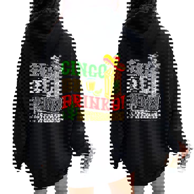 Cinco De Drinko Bitchachos Tequila Shots Cinco De Mayo Women Oversized Hoodie Back Print