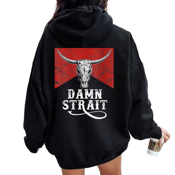 Classic Damn Strait Pride Vintage Bulls Skulls And Leopard Women Oversized Hoodie Back Print