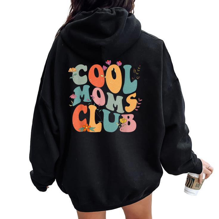 Cool Moms Club Retro Groovy Mom Life Mama Happy Mother's Day Women Oversized Hoodie Back Print
