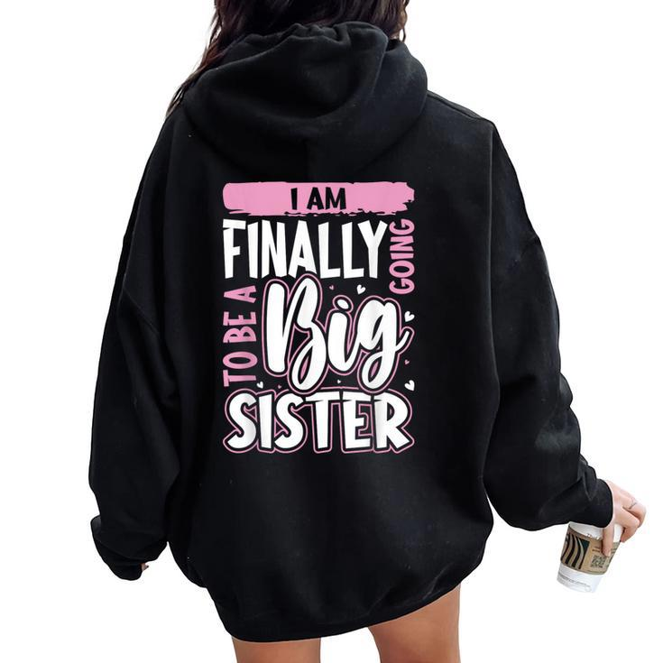 Cute Big Sister To Be I'm Finally Going To Be A Big Sister Women Oversized Hoodie Back Print