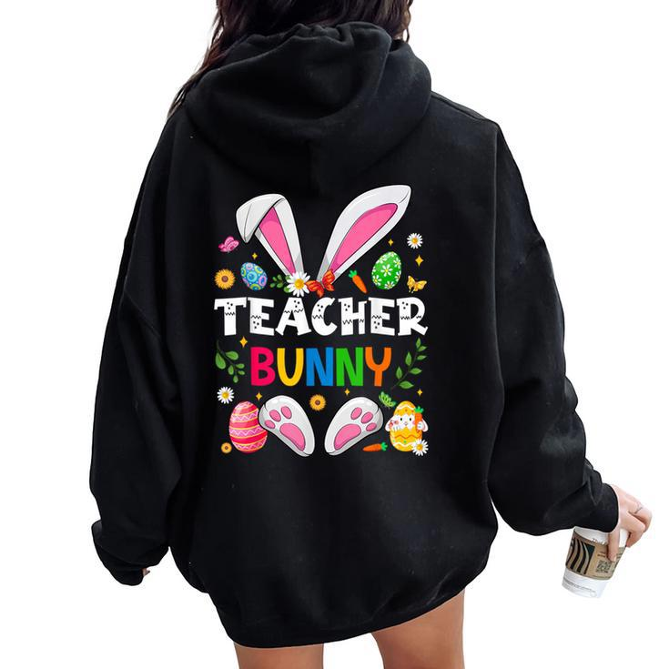 Cute Teacher Bunny Ears & Paws Easter Eggs Easter Day Girl Women Oversized Hoodie Back Print
