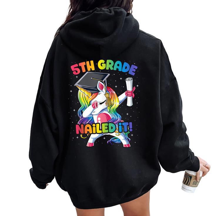 Dabbing 5Th Grade Unicorn Graduation Class Of 2021 Nailed It Women Oversized Hoodie Back Print