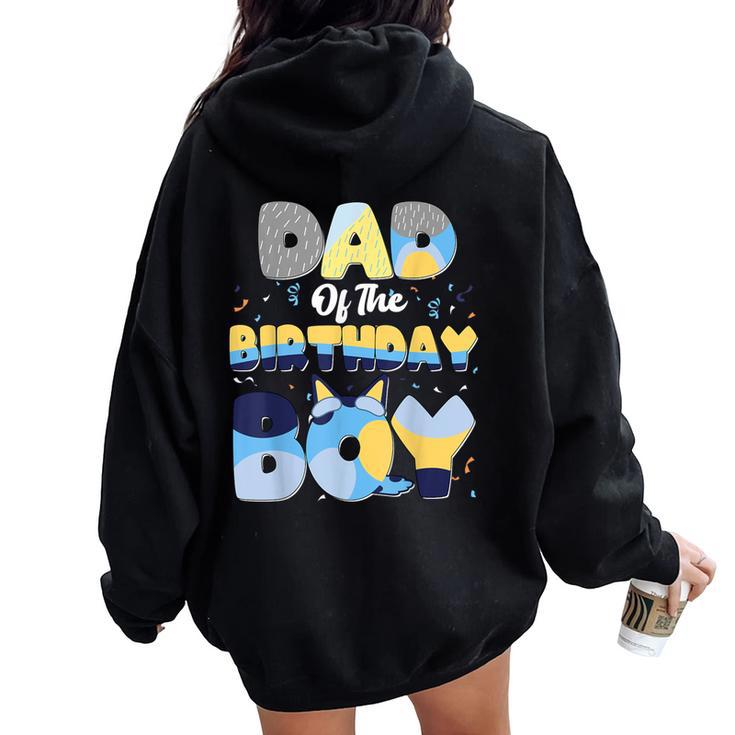 Dad And Mom Birthday Boy Dog Family Matching Women Oversized Hoodie Back Print