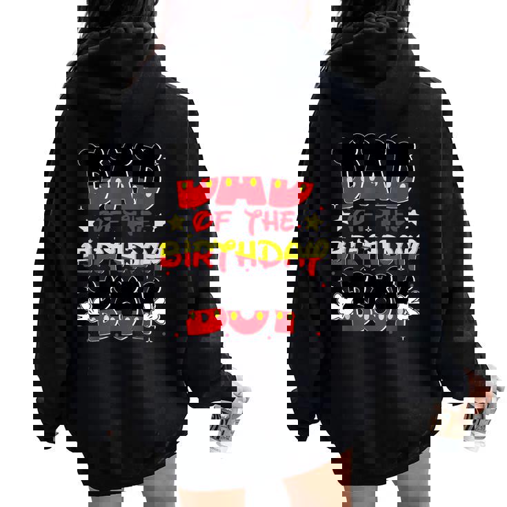 Dad And Mom Birthday Boy Mouse Family Matching Women Oversized Hoodie Back Print