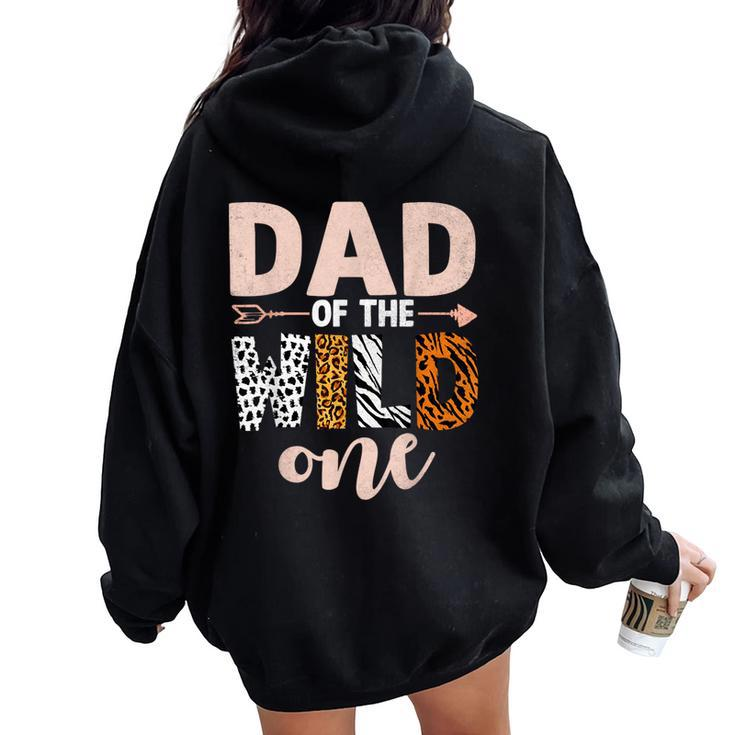 Dad And Mom Of The Wild One Birthday Girl Family Party Decor Women Oversized Hoodie Back Print