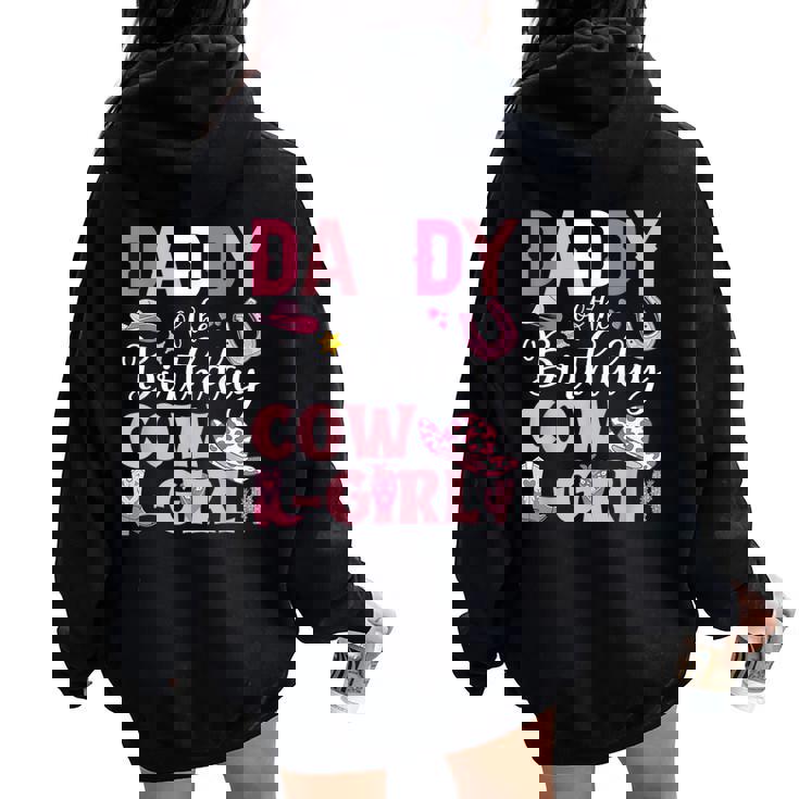Daddy Of The Birthday Cowgirl Rodeo Party B-Day Girl Party Women Oversized Hoodie Back Print Daddy Of The Birthday Cowgirl Rodeo Party B-Day Girl Party Women Oversized Hoodie Back Print