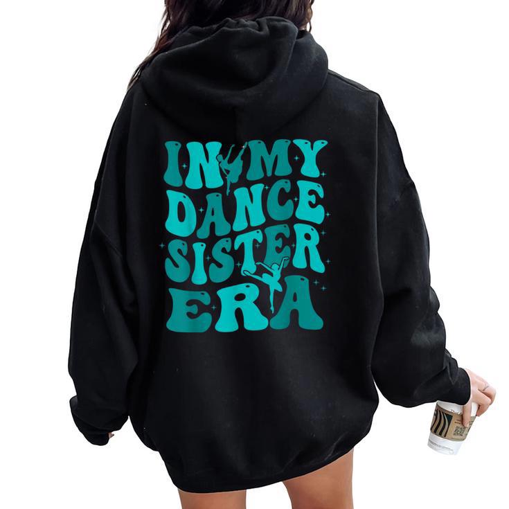 In My Dance Sister Era Women Oversized Hoodie Back Print