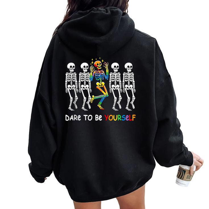 Dare To Be Yourself Rainbow Skeleton Lgbt Pride Month Women Oversized Hoodie Back Print