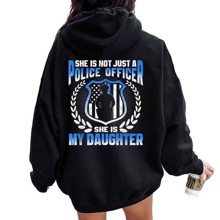 My Daughter Is A Brave Police Officer Proud Police Mom Dad Women Oversized Hoodie Back Print