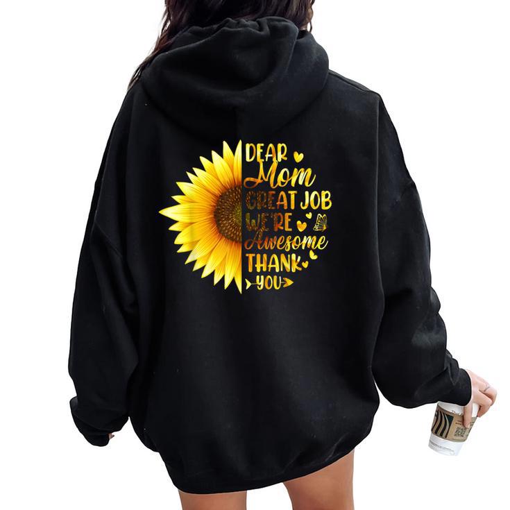 Dear Mom Great Job We're Awesome Thank You Mother's Day Women Oversized Hoodie Back Print