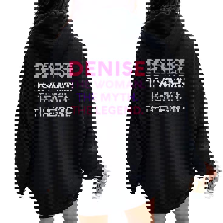Denise The Woman The Myth Legend Name Personalized Women Women Oversized Hoodie Back Print
