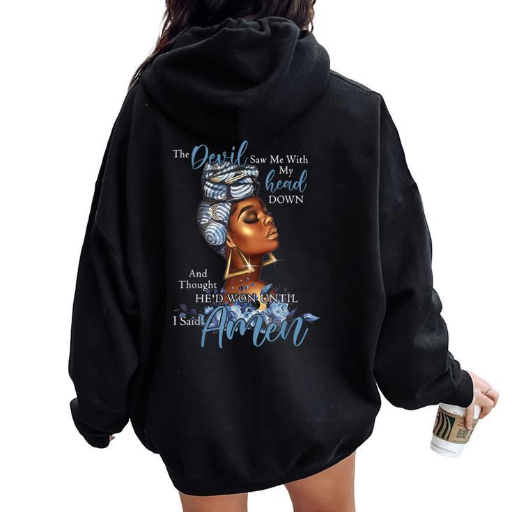 The Devil Saw Me With My Head Down Floral Black Woman Women Oversized Hoodie Back Print