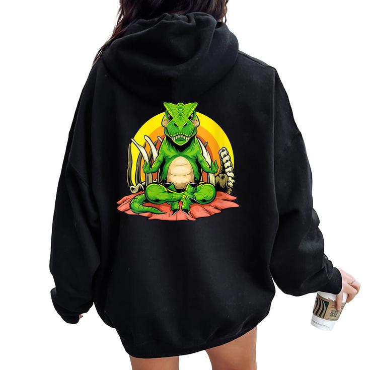 Dino Yoga Dinosaur Yogi Meditating T-Rex Yogasaurus Zen Women Oversized Hoodie Back Print