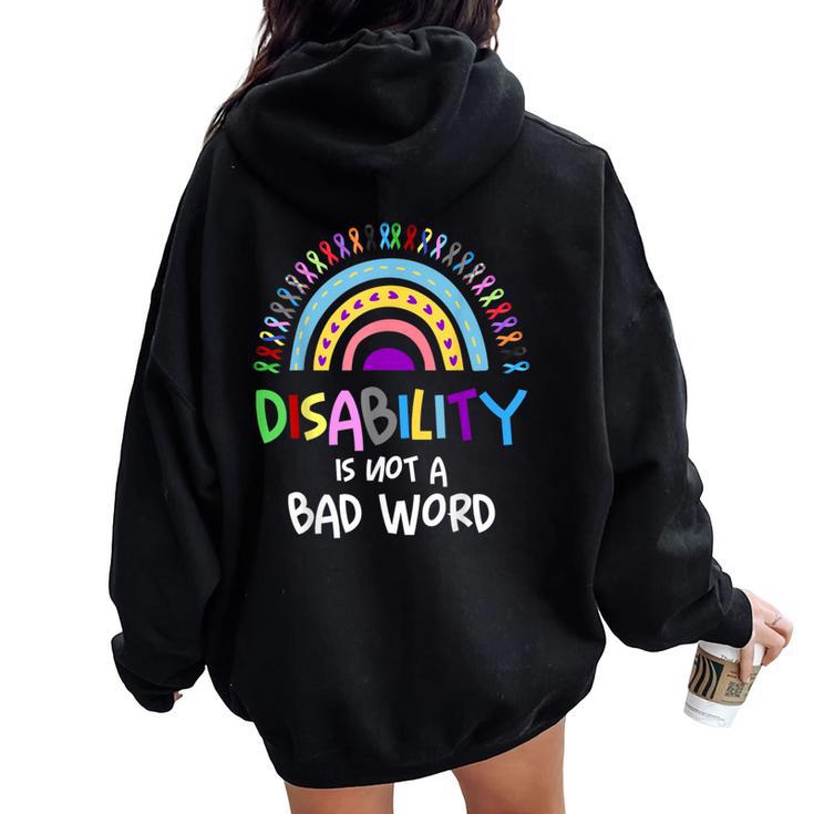 Disability Is Not A Bad Word Disability Pride Month Rainbow Women Oversized Hoodie Back Print