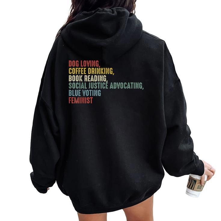 Dog Loving Coffee Drinking Book Reading Social Justice Women Oversized Hoodie Back Print