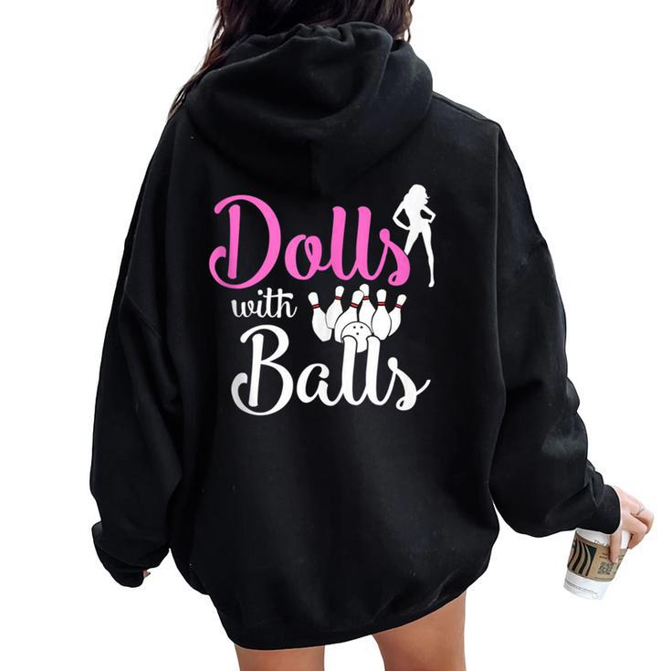 Dolls With Balls Bowling Girls Trip Team Bowler Women Oversized Hoodie Back Print