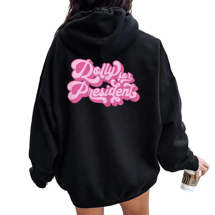 Dolly For President Groovy Dolly Women Oversized Hoodie Back Print