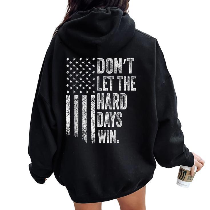 Don't Let The Hard Days Win Vintage American Flag Men Women Oversized Hoodie Back Print