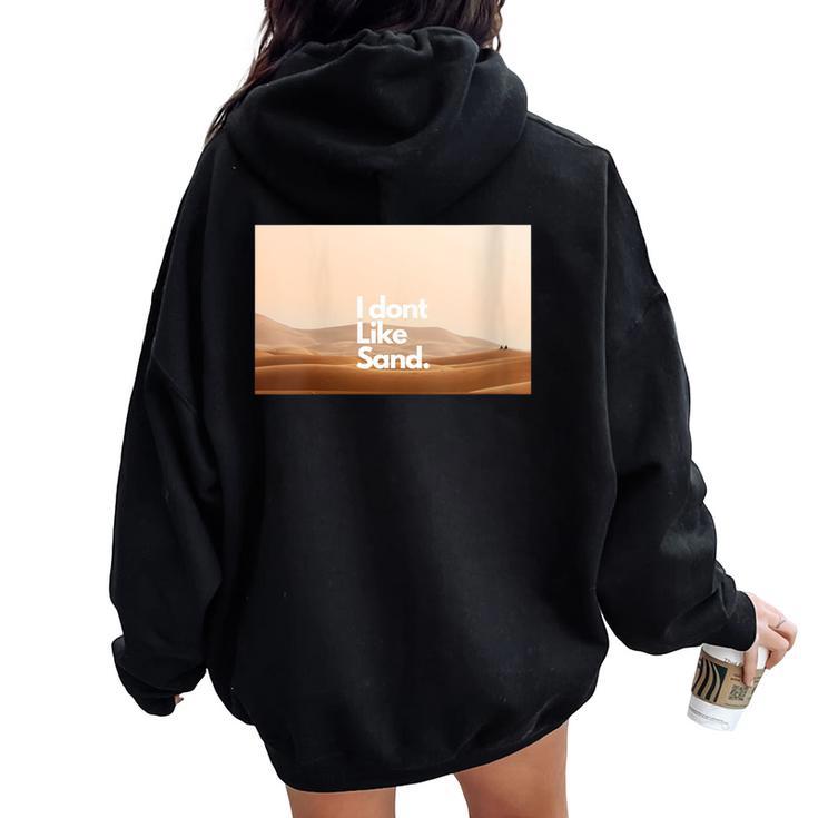 I Dont Like Sand Women Oversized Hoodie Back Print