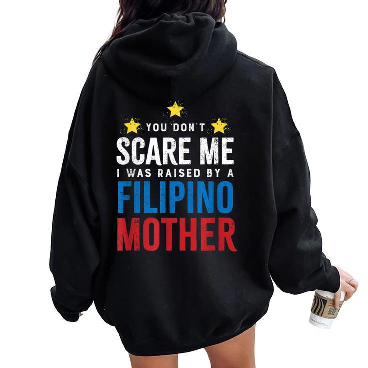 Dont Scare Me Raised By A Filipino Mother Women Oversized Hoodie Back Print