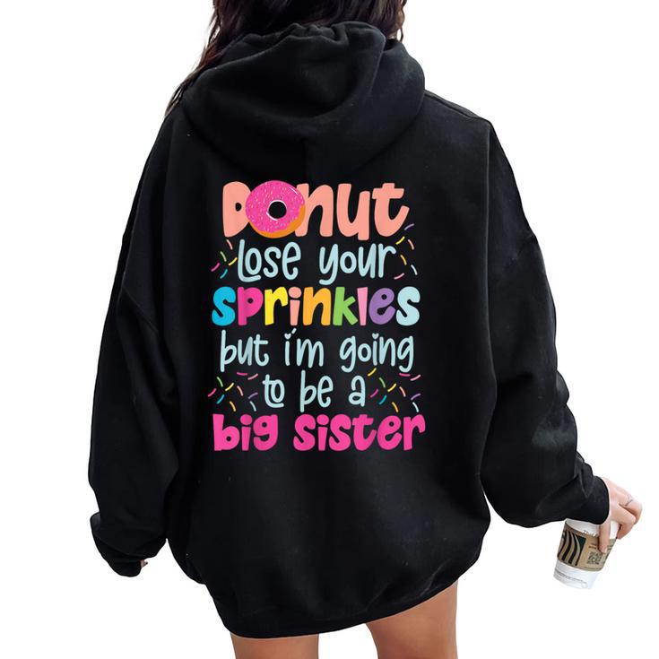 Donut Lose Your Sprinkles But I'm Going To Be A Big Sister Women Oversized Hoodie Back Print