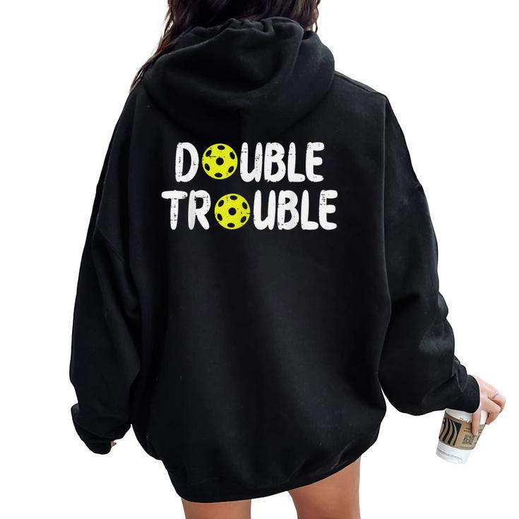 Double Pickleball Trouble Pickle Ball Matching Kid Women Oversized Hoodie Back Print