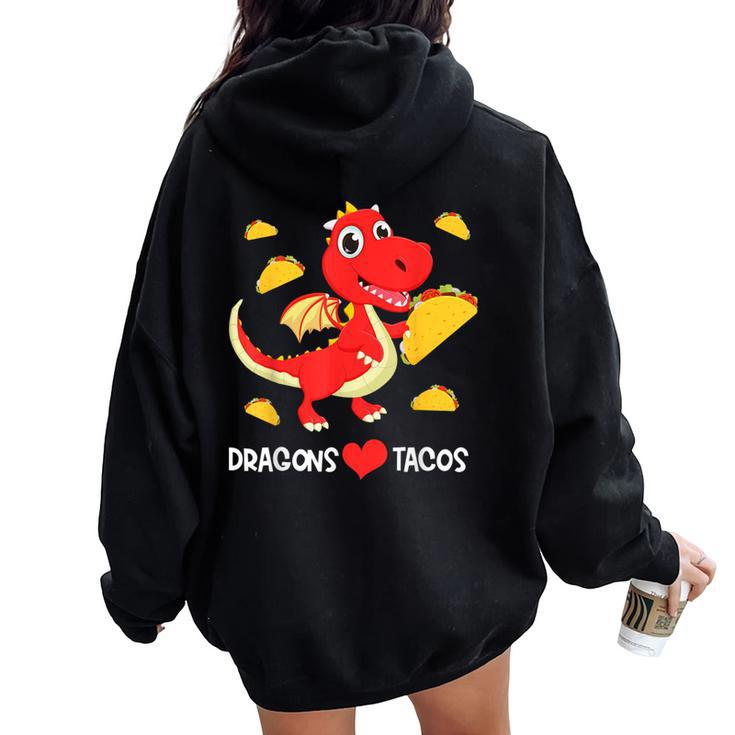 Dragons Love Tacos Cute Dragon Lover Boy Girl Mexico Taco Women Oversized Hoodie Back Print