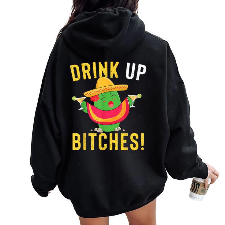 Drink Up Bitches Cinco De Mayo Tequila Women Oversized Hoodie Back Print