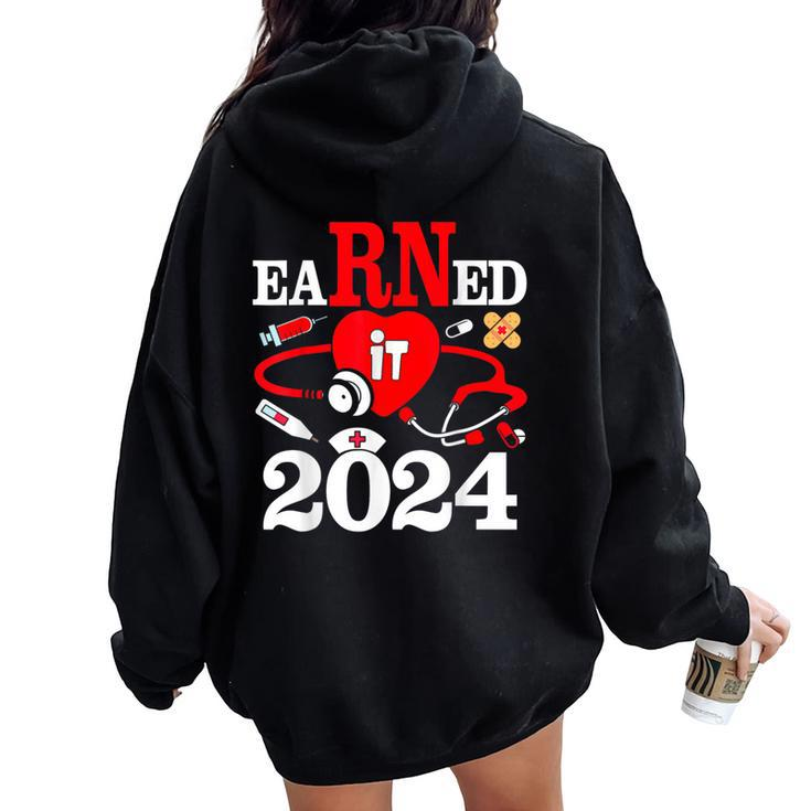 Earned It 2024 For Nurse Graduation Or Rn Lpn Class Of 2024 Women Oversized Hoodie Back Print