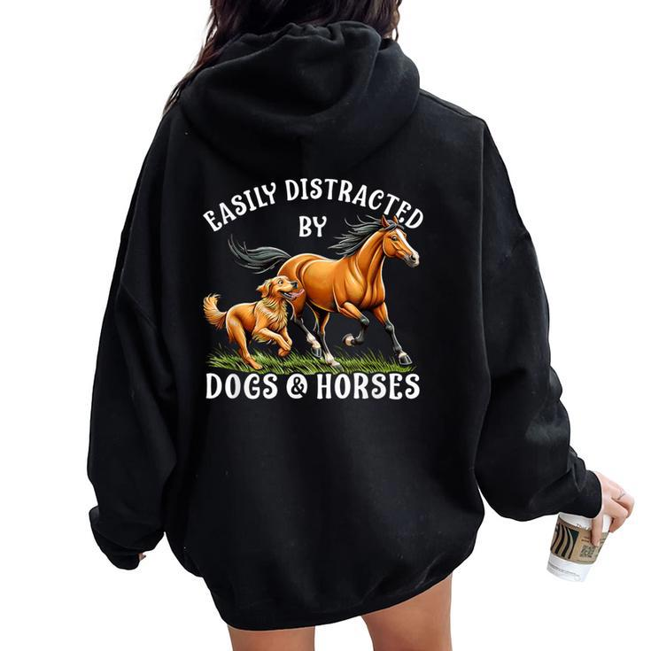 Easily Distracted By Horses And Dogs Girls Equestrian Women Oversized Hoodie Back Print
