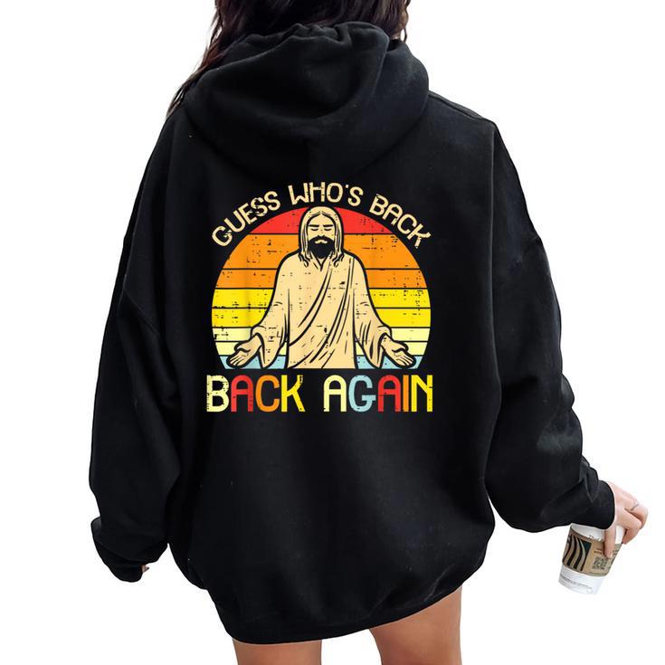 Easter Jesus Guess Whos Back Religious Christian Men Women Oversized Hoodie Back Print