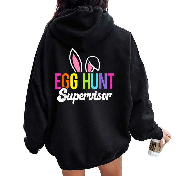 Egg Hunt Supervisor Easter Egg Hunting Party Mom Dad Women Oversized Hoodie Back Print