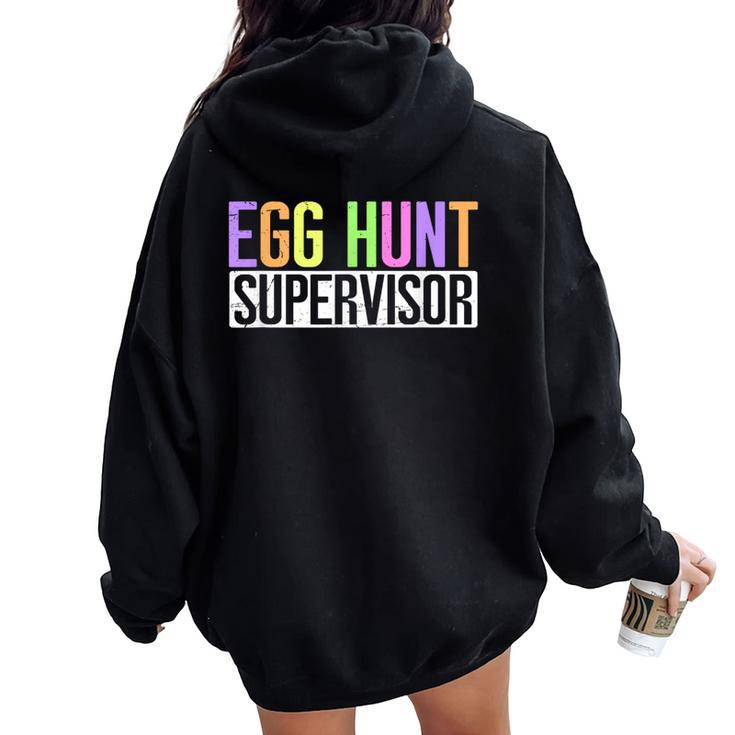 Egg Hunt Supervisor Egg Hunting Party Mom Dad Adult Easter Women Oversized Hoodie Back Print