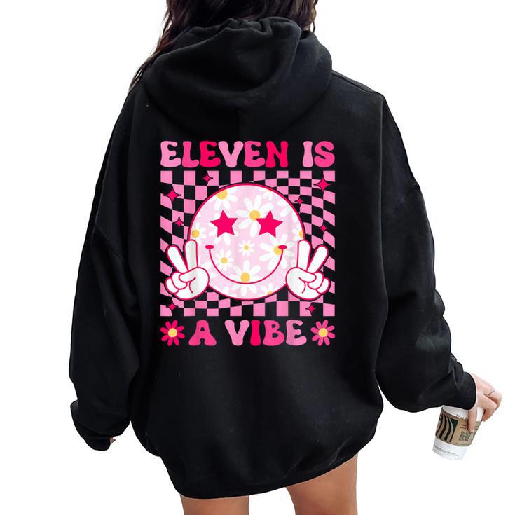 Eleven Is A Vibe Groovy 11Th Birthday 11 Year Old Girls Cute Women Oversized Hoodie Back Print