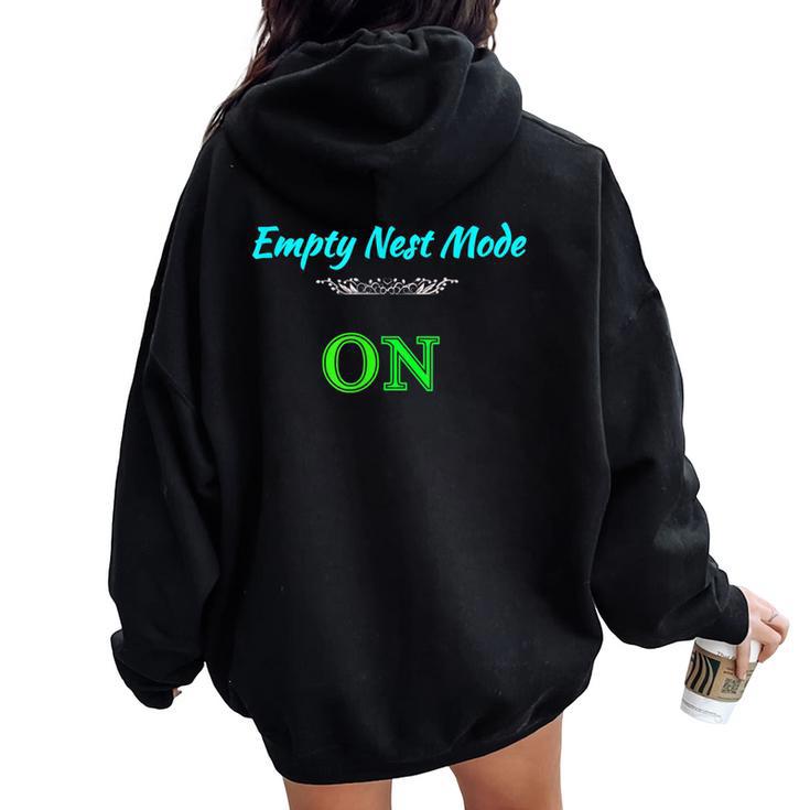 Empty Nest Mode On Parents Mom Dad Women Oversized Hoodie Back Print