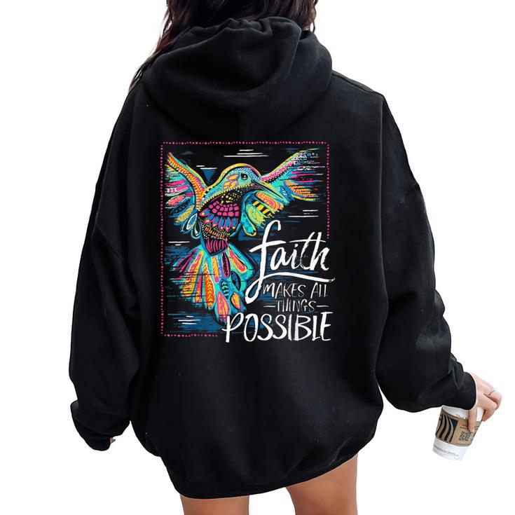Faith Make All Things Are Possible Hummingbird Christian Women Oversized Hoodie Back Print
