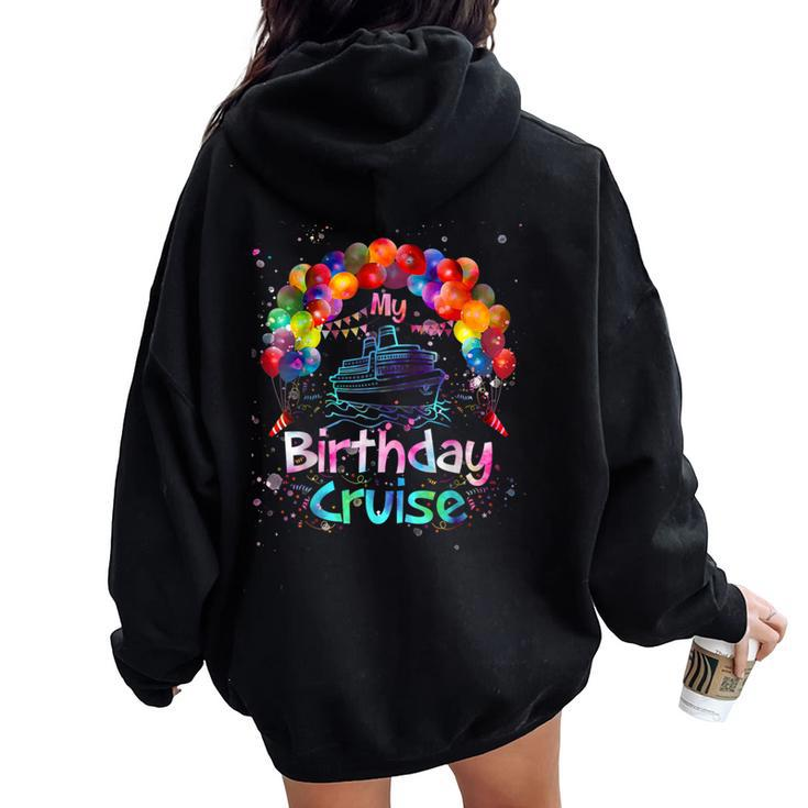 Festive My Birthday Cruise Ship Party Men And Tie Dye Women Oversized Hoodie Back Print