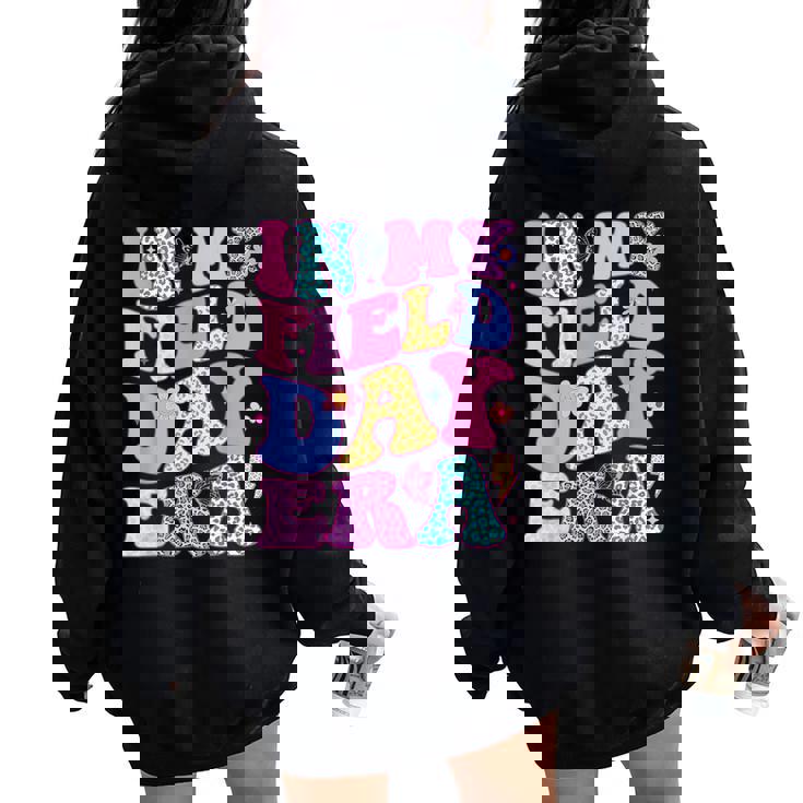 In My Field Day Era Fun Day Teacher Student Groovy Women Oversized Hoodie Back Print
