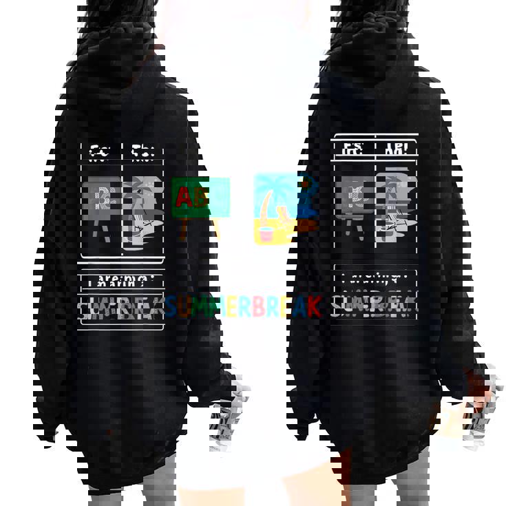 First Teach Then Beach Teacher I Am Earning A Summerbreak Women Oversized Hoodie Back Print