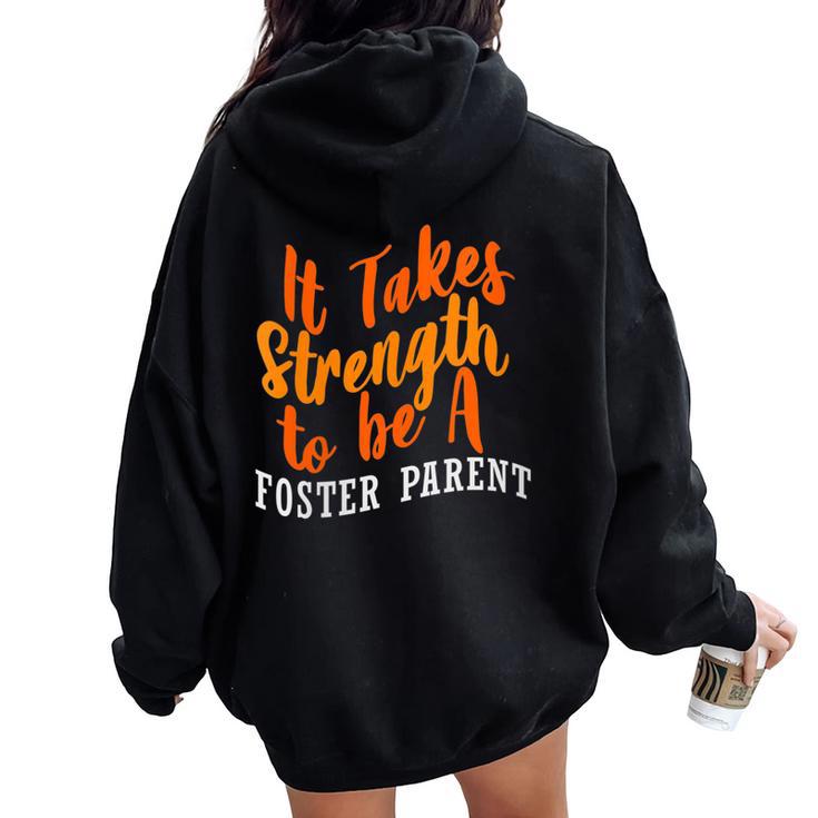 Foster Parent Mom Dad Strength Foster Care Women Oversized Hoodie Back Print