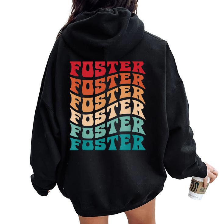 Foster Tie Dye Groovy Hippie 60S 70S Name Foster Women Oversized Hoodie Back Print