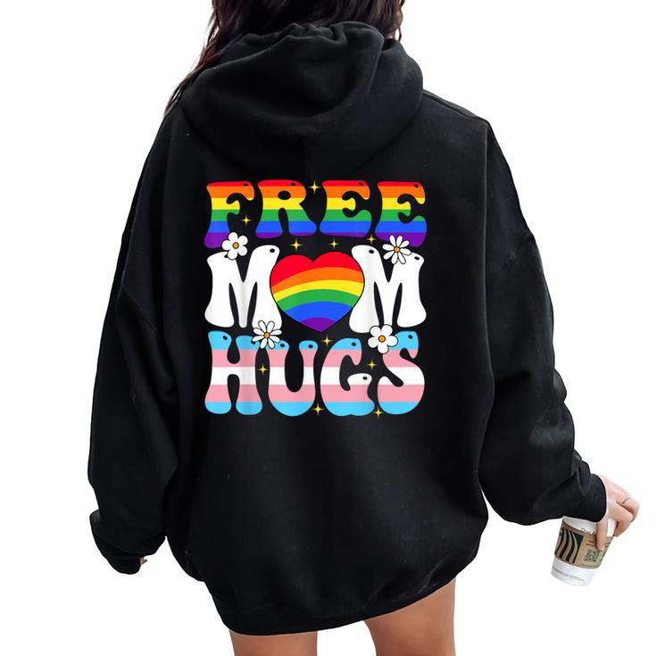 Free Mom Hug Transgender Lesbian Gay Lgbt Pride Rainbow Flag Women Oversized Hoodie Back Print