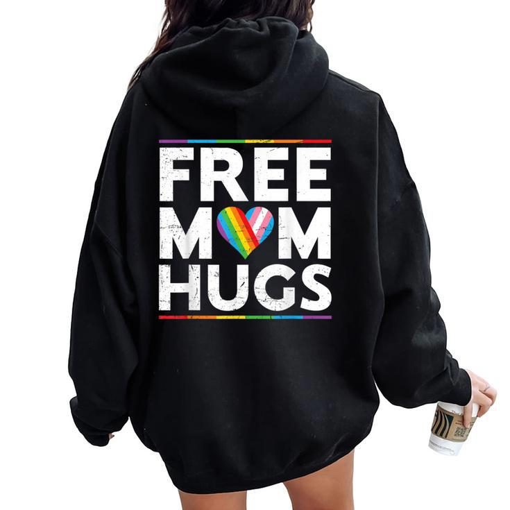 Free Mom Hugs Lgbt Pride Parades Rainbow Transgender Flag Women Oversized Hoodie Back Print
