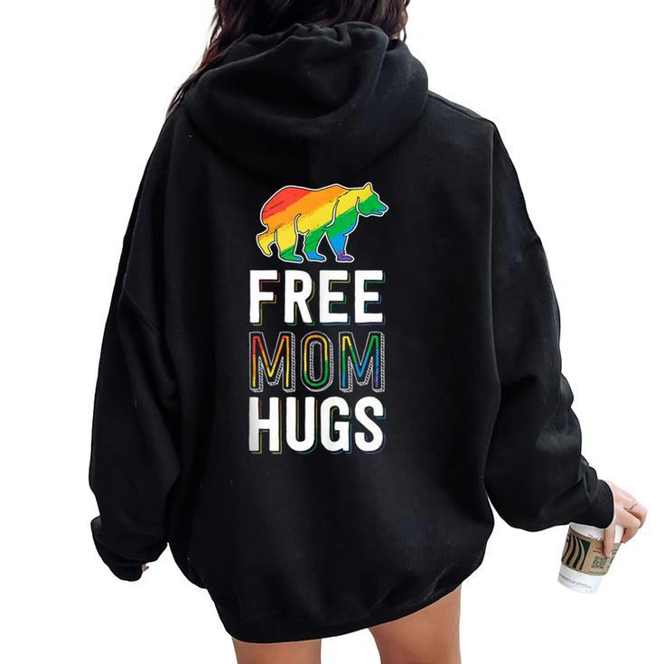 Free Mom Hugs Pride Proud Mom Lgbtq Parent Lgbt Women Oversized Hoodie Back Print