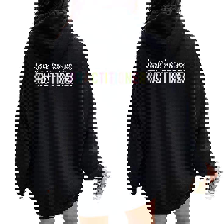 Appreciation Week Wound Care Nurse Practitioner Women Oversized Hoodie Back Print