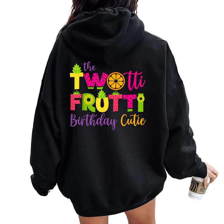 Birthday Girl Twotii Frutti Birthday Family 2Nd Women Oversized Hoodie Back Print