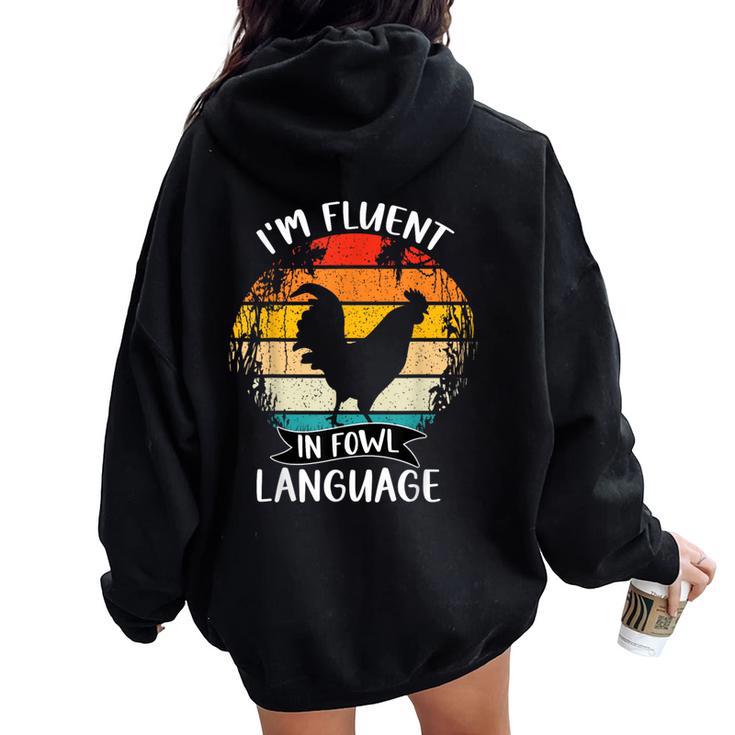 Chicken Retro Vintage I’M Fluent In Fowl Language Women Oversized Hoodie Back Print